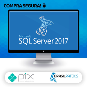 SQL Server 2017: Aprenda tudo sobre a linguagem SQL - Autor Desconhecido