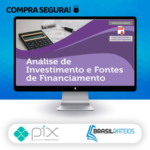 Análise de Investimentos e Fontes de Financiamento - Universidade Pitágoras Unopar